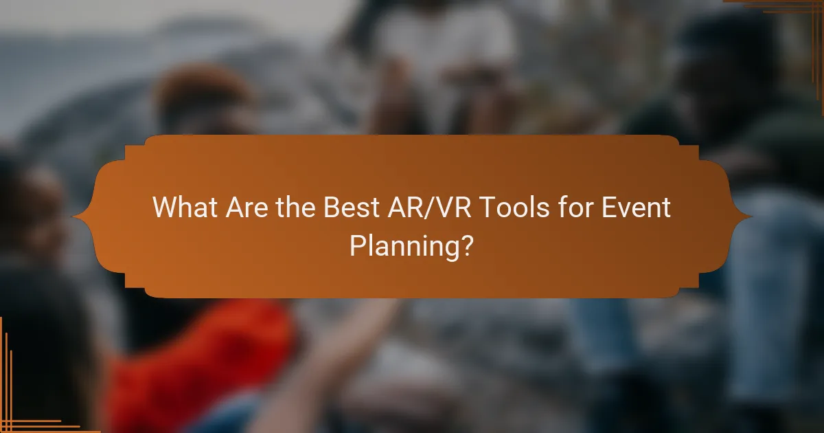 What Are the Best AR/VR Tools for Event Planning?