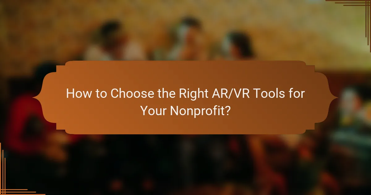 How to Choose the Right AR/VR Tools for Your Nonprofit?